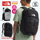 \SALE!/新入荷ノースフェイス サージ バックパック ユニセックス SURGE THE NORTH FACE NF0A52SG 容量31L 日常使い 旅行 ...