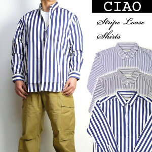ciao チャオ ストライプ ルーズシャツ 長袖 オーバーサイズシャツ メンズ 日本製 28-800