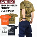 セール！ AVIREX アビレックス 半袖Tシャツ FUTURE COMMAND メンズ 刺繍 ミリタリーTシャツ 6113282
