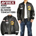 アヴィレックス ブルゾン メンズ AVIREX アビレックス エイジド レザー ブルゾン トムキャッターズ AGED LEATHER BLOUSON TOMCATTERS レザージャケット 革ジャン フライトジャケット MA-1タイプ メンズ ミリタリー 6121063 7832250010