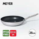 フライパン 28cm マイヤー スターシェフ4 STAR CHEF4 IH対応 ガス火対応 PFOAフリー ステンレス フッ素樹脂加工 日本正規品 MSC4-P28 MEYER マイヤー ノンスティック 焦げ付きにくい おしゃれ シンプル 中空ハンドル キッチン用品 調理器具