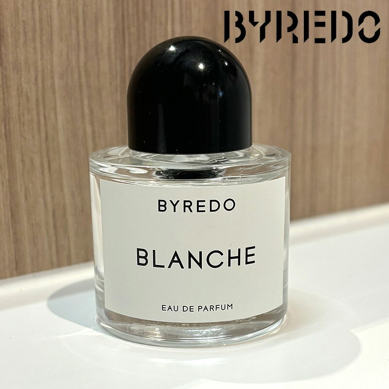 バイレード BYREDO 香水 50mL ブランシュ BLANCHE オードパルファン ユニセックス EDP SP フレグランス 男女兼用 アルデヒド ローズ サンダルウッド ムスク 【並行輸入品】