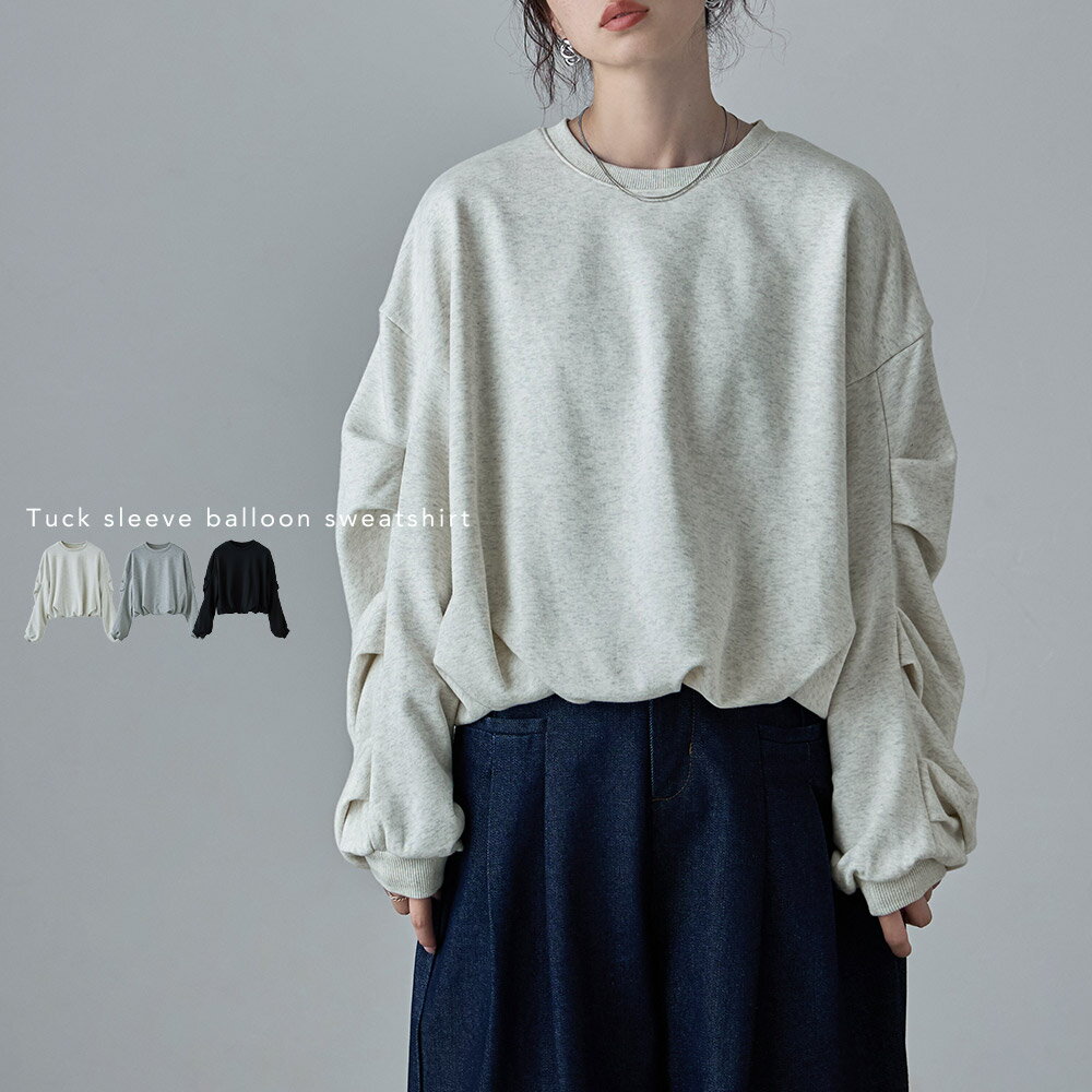 タックスリーブバルーンスウェット トップス スウェット 長袖 クロップド ショート丈 プルオーバー タックスリーブ ボリューム袖 バルーン ビッグシルエット オーバーサイズ 無地 裏毛 綿混 短丈 ゆったり シャーリングのサムネイル