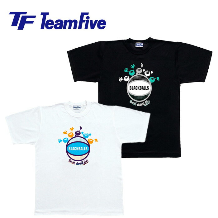 【メール便可】チームファイブ Tシャツ 「ボール・ドント・ライ！」AT-1407 AT-1408 ブラック ホワイト バスケ プラクティスシャツ プラシャツ 半袖 ユニセックス メンズ
