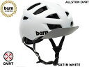 国内正規品 バーン bern ALLSTON DVRT オールストン ディバート SATAIN WHITE サテンホワイト 白 自転車 スケートボード スノーボード BMX ピスト ヘルメット BEBM42S