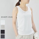 【 evam eva 全品10 OFFクーポン】4/19(fri)15：00～4/24(wed)19:59まで 【定番商品】 evam eva(エヴァムエヴァ)cut sew sleeveless 4colormade in japanv002c025【 北海道も送料無料 】