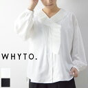 【 WHYTO. 10％OFFクーポン】月末月初♪ 毎月恒例 4/3(wed)9:59まで WHYTO.(ホワイト)pleats collar blouse 2colorwht22fbl4015【 北海道も送料無料 】