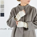 【全品11%OFFクーポン】&P最大47倍!!楽天お買い物マラソン♪5/16(金)1:59まで evam eva(エヴァムエヴァ)wool arm warmer...