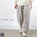 y evam eva ő12OFFN[|z_GW^5/7(tue)9:59܂Ł@@evam eva(G@G@)banboo linen wide pants 2colormade in japane241t098y kC z