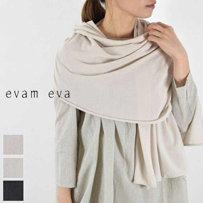   evam eva Si  5 17(Fri)9:59܂Ł@@evam eva(G@G@)ice cotton stole 3colormade in japanv241g940