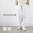 ＼GW企画／5/7(tue)9:59まで　　mizuiro ind (ミズイロインド)4/5 length white denim 2colormade in japan3-27054a
