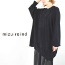 【40%OFF!】FINAL SALE さらに【全品対象11%OFFクーポン×P最大47倍】スーパーセール!!9/11(木)1:59まで 【動画あり】 mizuiro ind (ミズイロインド)mole yarn raglan slv P/O4-220083