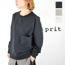 【15%OFF】 さらに【期間限定\20%OFFクーポン/も対象】7/15(火)10:00~7/17(木)14:59まで 【動画あり】prit(プリット)スウェットライクストレッチツイルクルーネックポケットワイド プルオーバー 3colormade in japanp91518【;】