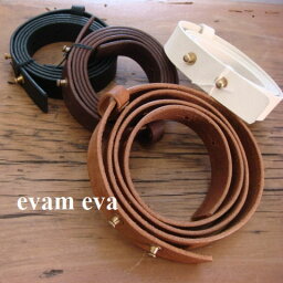 エヴァムエヴァ 【 evam eva 全品ポイント10倍】5/9(thu)19:59まで　　　【定番商品】 evam eva(エヴァムエヴァ) leather belt 4color made in japane091z068レザーベルト【 北海道も送料無料 】