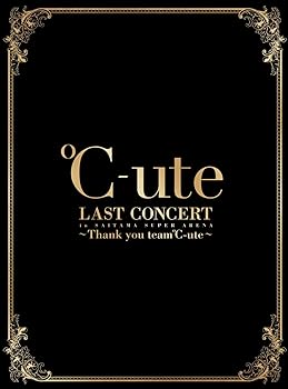 【中古】℃-ute ラストコンサート in さいたまスーパーアリーナ ~Thank you team℃-ute~(初回生産限定盤) [Blu-ray]