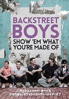 【中古】BACKSTREET BOYS: SHOW `EM WHAT YOU'RE MADE OF [DVD]