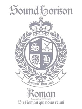 【中古】Sound Horizon Concert Tour 2006-2007『Roman~僕達が繋がる物語~』〈通常盤〉 [DVD]