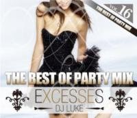 オールジャンル・ヒップホップ・R&B・ポップExcesses Vol.16 -The Best Of Party Mix- / DJ Luke