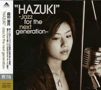 【中古】“HAZUKI”-Jazz for the next generation-