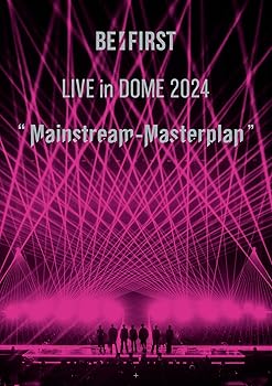 BE:FIRST LIVE in DOME 2024 ”Mainstream-Masterplan”(Blu-ray Disc2枚組(スマプラ対応)) 