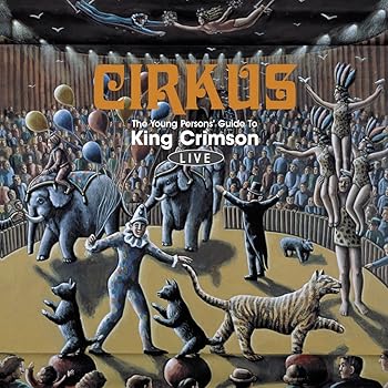 【中古】Cirkus: The Young Persons 039 Guide to King Crimson - Live