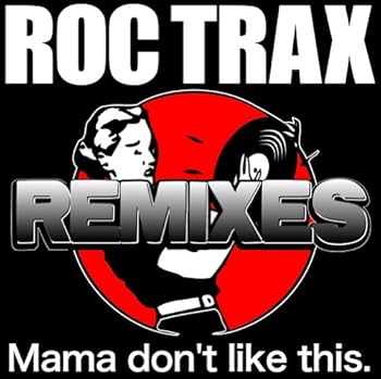 DEXPISTOLS & ROC TRAX PRESENTS "ROC TRAX JAM REMIXES"