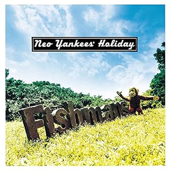 【中古】Neo Yankees' Holiday - Fishmans [Analog]