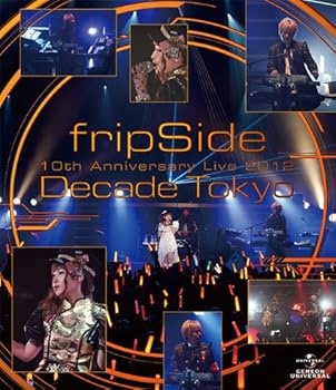 【中古】fripSide 10th Anniversary Live 2012 ~Decade Tokyo~ [Blu-ray]