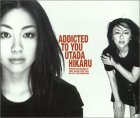 Addicted To You