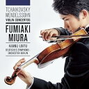【中古】チャイコフスキー&メンデルスゾーン:ヴァイオリン協奏曲