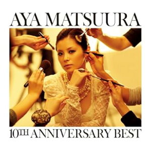 【中古】松浦亜弥 10TH ANNIVERSARY BEST(DVD付)