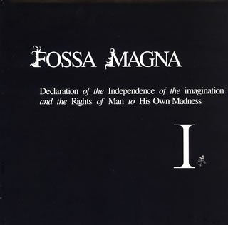 Declaration of the Independence of the imagination and the Rights of Man to His Own Madness I
