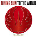 【中古】RISING SUN TO THE WORLD (CD)