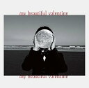 【中古】my beautiful valentine (通常盤)