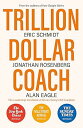 【中古】Trillion Dollar Coach: The Leadership Handbook of Silicon Valley's Bill Campbell