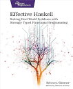 【中古】Effective Haskell: Solving Real-World Problems with Strongly Typed Functiona...