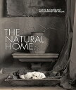 【中古】The Natural Home: Creative interiors inspired by the beauty of the natural w...