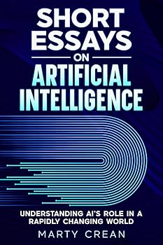 å2021㤨֡šShort Essays on Artificial Intelligence: Understanding AIs Role in a Rapidly Changing WorldפβǤʤ4,980ߤˤʤޤ