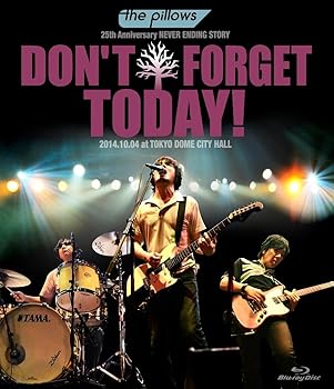 【中古】the pillows 25th Anniversary NEVER ENDING STORY “DON'T FORGET TODAY!"2014.10.04 at TOKYO DOME CITY HALL (Blu-ray)