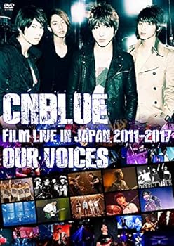 【中古】CNBLUE:FILM LIVE IN JAPAN 2011-2017 “OUR VOICES 通常盤(DVD)