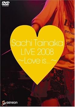 【中古】タイナカサチ LIVE 2008~Love is...~ [DVD]