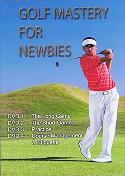 GOLF MASTERY FOR NEWBIES
