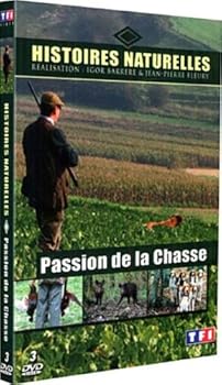 šHistoires naturelles - Passion de la chasse
