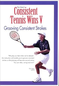 Consistent Tennis Wins V: Grooving Consistent Stro 