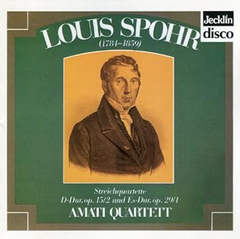 Spohr: String Quartets Op. 15 in D Flat and Op. 29 in E Flat