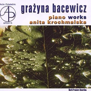 Bacewicz: Piano Works