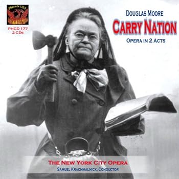 Moore: Carry Nation Opera in 2