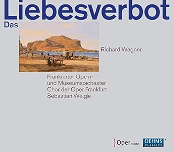 リヒャルト・ワーグナー:歌劇「恋愛禁制」(Das Liebesverbot)