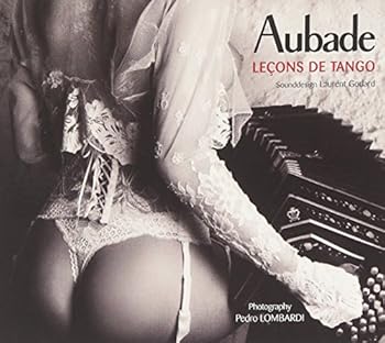 Aubade: Lecons De Tango