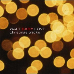 Walt Baby Love Christmas Tracks